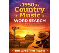 1950s Country Music Word Search: 100 Large Print Puzzles Celebrating the Golden Age of Honky Tonk, the Grand Ole Opry, and Country Music Legends (The Music Collection)