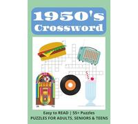 1950s Crossword: Fabulous 1950s Crossword Puzzles Filled With Retro Fun, Classic Cars, Diners, Rock and Roll, and Nostalgic Memories (Decades of Nostalgia)