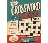1950s Crossword Puzzle Book: 60 Crosswords Featuring Mid-Century Culture, Everyday Life, and Vintage Vocabulary