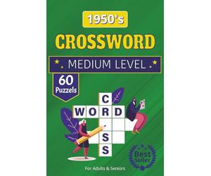 1950's Crossword Puzzle Book: Crossword Puzzle Book About the 1950s | 6x9 Inches, 120 Pages | 60 Fun Puzzles - A Great Gift for Vacations, Holidays, Relaxation & Free Time