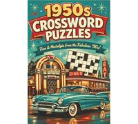 1950s crossword puzzle: Crossword Puzzles with Easy to Read Print about Old era, Nostalgic, History and more | 6x9 inches 125 Pages| 55+ puzzles... Puzzles for Kids, Adults & Seniors