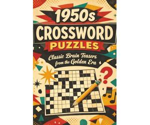 1950s crossword puzzle: Crossword Puzzles with Easy to Read Print about Old era, Nostalgic, History and more | 6x9 inches 125 Pages| 55+ puzzles... Puzzles for Kids, Adults & Seniors
