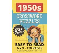 1950s Crossword Puzzles: 1950s-themed crossword puzzle book for adults, 6x9", 50+ puzzles, 120 pages, large print with solutions-great nostalgic gift ... buffs, and fans of classic Americana. 1950s