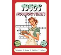1950s Crossword Puzzles: Crossword Puzzles with Easy to Read Print about 1950s Television, 1950s Fashion, 1950s Culture and More | 6x9 inches, 120 ... Gift for Vacations, Holidays and Relaxation