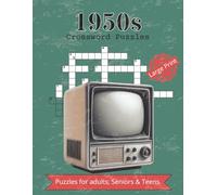 1950s Crossword Puzzles: Crossword Puzzles with Large and Easy to Read and Print about Nostalgic, 1950s, 50s and More | 8.5x11 inches, 200 pages | 100 ... for Parents, Grandparents, and Retro Fans)