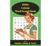 1950s Cuisine Word Search Book: Easy-to-Read Puzzles About 50s Foods, Dishes, and Cooking |6x9 inches, 110 pages| 50+ puzzles…For Vacations, Holidays, Leisure Time & Gifting