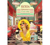 1950s Ephemera Cut and Collage Extended Edition: Roller Skates, Diners and Drive-ins for Scrapbooking, Junk Journals, Art Journaling, Card Making, ATCs, Decoupage, Paper Crafts, Crafting, Planners