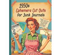 1950s Ephemera Cut Outs for Junk Journals: A Sassy Vintage Collection of Homemaker Humor for Crafting, Collage & Scrapbooking