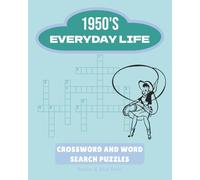 1950's Everyday Life: Large Print Crossword and Word Search Puzzles for Seniors for Memory Recall and Brain Health | 8x10 inches, 121 pages | 50+ Puzzles… Gift for Seniors, Brain Health and Relaxation