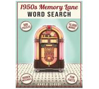 1950s Memory Lane Word Search: 300 Large Print Puzzles for Seniors and Adults - A Year-by-Year Journey Through 1950 to 1959 with Fun Facts and Hidden Messages (Word Find Books)