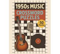 1950s Music Crossword Puzzles: Crosswords with Easy to Read Print about Rock & Roll, Doo-Wop and More |8.5x11 inches, 101 Pages |50 Puzzles