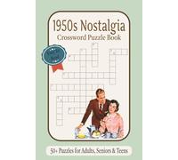 1950s Nostalgia Crossword Puzzle Book: Crossword Puzzles with Easy to Read Print about 1950s Nostalgia and More | 6x9inches, 120 pages | 50+ Puzzles... Gift for Vacations, Holidays, and Relaxation