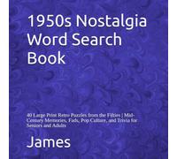 1950s Nostalgia Word Search Book: 40 Large Print Retro Puzzles from the Fifties | Mid-Century Memories, Fads, Pop Culture, and Trivia for Seniors and Adults