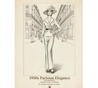 1950s Parisian Elegance Coloring Book: Grayscale Edition: A Shaded Adult Coloring Book featuring Vintage French Fashion and Elegant Paris Scenes
