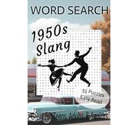 1950s Slang Word Search: A Nostalgic Puzzle Book for Retro Enthusiasts - 55 Puzzles, Easy Read, One Puzzle Per Page