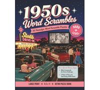 1950s Word Scramble Book - Hard Level Edition: 30 Nostalgic Word Scramble Puzzles + Bonus Mini Crosswords & Fun Facts | Large Print 8.5 x 11 Retro ... Games for Memory and Cognitive Function