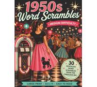 1950s Word Scramble Book - Medium Difficulty Edition: 30 Nostalgic Word Scramble Puzzles + Bonus Mini Crosswords & Fun Facts | Large Print 8.5 x 11 ... Adults and Teens (Jumble Word Scramble Books)