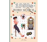 1950s Word Search: 60 Puzzles of Nostalgic & Retro Fun from 1950s Food, Fashion, Music, TV & Diner Culture