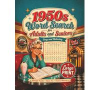 1950s Word Search for Adults and Seniors: Large Print Nostalgia Puzzles with Retro Diner Memories, Rock and Roll, Classic TV, Movies, Cars, and Good Old Days Fun