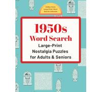 1950s Word Search: Large-Print Nostalgia Puzzles for Adults & Seniors (Golden Years Press: Golden Years Large-Print Word Search Collection)