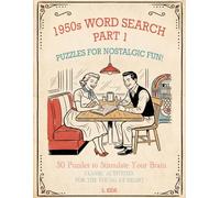 1950s Word Search: Part 1: 50 Puzzles to Stimulate Your Brain (Through the Decades Word Searches)