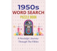 1950s Word Search Puzzle Book: Fun & Nostalgic Puzzles Featuring Classic Slang, Music, Trends, and Icons from the Fabulous Fifties | 6x9 Inches, 110 Pages, 55 Puzzles
