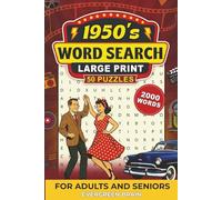 1950s Word Search: Word Search Puzzles in Easy-to-Read Large Print Featuring the 1950s Era - 50 Puzzles, One Per Page, Over 2,000 Words for Adults and ... Perfect for Travel, Relaxation, and Gifting