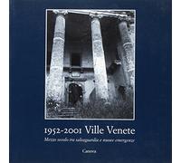 1952-2001 Ville venete. Mezzo secolo tra salvaguardia e nuove emergenze (Venezia e il Veneto)