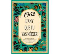 1952 l any que tu vas neixer
