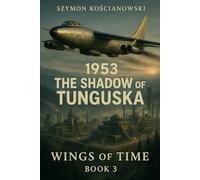 1953 - The Shadow of Tunguska (Wings of Time)