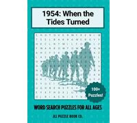 1954: When the Tides Turned Words Search Puzzle Book: 100+ word search puzzles that uncover a pivotal year of civil rights breakthroughs, Cold War ... shifts (Back in Time: Word Searches by Year)