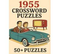 1955 Crossword Puzzles: Puzzles, Pop Culture, and Pure 1950s Fun!