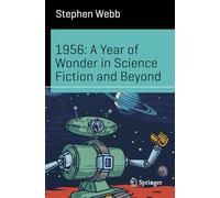 1956: A Year of Wonder in Science Fiction and Beyond