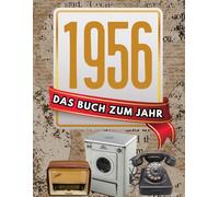 1956 - Das Buch zum Jahr: Jahrgang-Geschenk zum Geburtstag für Mann & Frau