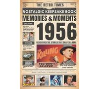 1956 Memories and Moments - Happy Birthday To You: The Retro Times Bringing Yesterday Back to Life - Gift idea for birthdays and anniversaries For Grandparents, Parents, Friends, and Loved ones