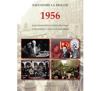 1956. Racconto di un anno cruciale attraverso l'«Avanti!» (e non solo) (Paradosis)
