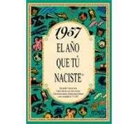 1957 El Año Que Tu Naciste