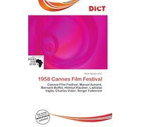 1958 Cannes Film Festival: Cannes Film Festival, Marcel Achard, Bernard Buffet, Helmut Käutner, Ladislao Vajda, Charles Vidor, Sergei Yutkevich