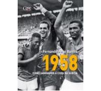 1958 : Como Ganhamos A Copa Na Suécia (ebook)