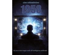 1958 da non è mai troppo tardi all'intelligenza artificiale
