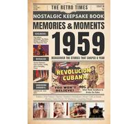 1959 Memories and Moments - Happy Birthday To You: The Retro Times Bringing Yesterday Back to Life - Gift idea for birthdays and anniversaries For Grandparents, Parents, Friends, and Loved ones