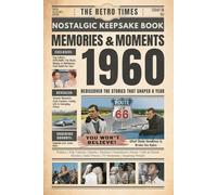 1960 Memories and Moments - Happy Birthday To You: The Retro Times Bringing Yesterday Back to Life - Gift idea for birthdays and anniversaries For Grandparents, Parents, Friends, and Loved ones