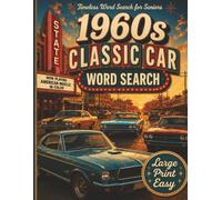 1960s Classic Cars Word Search for Seniors: 100 Large Print Puzzles Celebrating Iconic Muscle Cars, Convertibles, Vintage Automobiles, American ... History, and the Golden Age of Driving