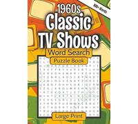 1960s Classic TV Shows Word Search Puzzle Book: Revisit the Swinging Sixties with 40 Fun and Challenging Puzzles Featuring Iconic Shows, Beloved Characters, and Nostalgic Moments in Large Print.