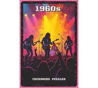 1960s Crossword Puzzles: Crossword Puzzles with Easy to Read about 60s Music, Cultural Icons, and Historic Moments | 6x9 inches, 120 pages | 60 ... and Puzzle Players (Timelines & Trivia)