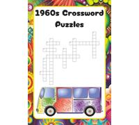 1960s Crossword Puzzles: Easy to Read Print about World Events, Music, Pop Culture and More | 6x9 inches, 120 pages | 50+ Puzzles ... Gift for Vacations, Holidays and Relaxation