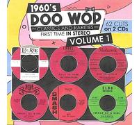 1960s Doo Wop Classics and Rarities First Time In Stereo, Vol. 1