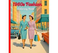 1960s Fashion Coloring Book for Adults: Mod Styles, Mini Dresses & Retro Outfits: Relaxing Vintage Designs for Women & Teens