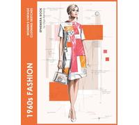 1960s Fashion Women's Vintage Clothing Sketches Ephemera Book: Mod Style & A-Line Dresses | 20 Folding Pages for Junk Journals + 40 ATC Cards + 40 Bookmarks | Single-Sided Sheets