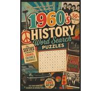1960's History Word Search Puzzles: 50+ The Sixties A decade of Change, Culture and Memories Word Search Fun Book